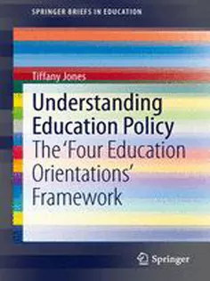 Understanding Education Policy: The Four Education Orientations Framework