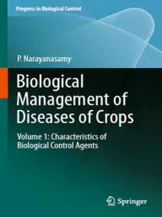 Biological Management of Diseases of Crops: Volume 1: Characteristics of Biological Control Agents