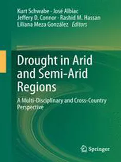 9789400766358 Drought in Arid and Semi-Arid Regions: A Multi-Disciplinary and Cross-Country Perspective