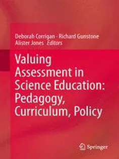 Valuing Assessment in Science Education: Pedagogy, Curriculum, Policy