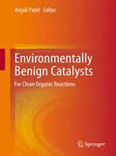 9789400767096 Environmentally Benign Catalysts: For Clean Organic Reactions