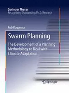 9789400771512 Swarm Planning: The Development of A Planning Methodology to Deal with Climate Adaptation