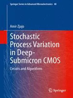 9789400777804 Stochastic Process Variation in Deep-Submicron CMOS: Circuits and Algorithms