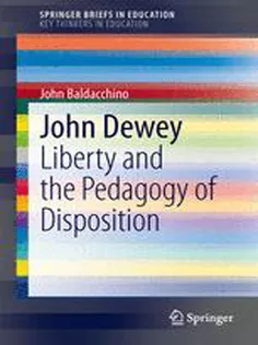 John Dewey: Liberty and the Pedagogy of Disposition