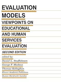 Evaluation Models: Viewpoints on Educational and Human Services Evaluation