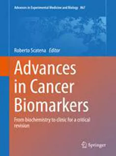 Advances in Cancer Biomarkers: From Biochemistry to Clinic for A Critical Revision