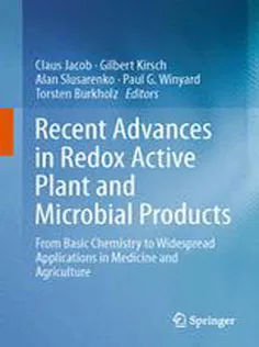 Recent Advances in Redox Active Plant and Microbial Products: From Basic Chemistry to Widespread Applications in Medicin
