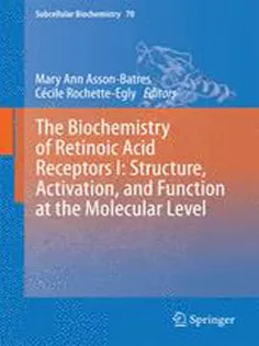 9789401790499 The Biochemistry of Retinoic Acid Receptors I: Structure,Activation,and Function at the Molecular Level