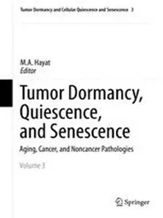 Tumor Dormancy, Quiescence, and Senescence, Vol 3