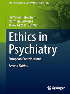 Ethics in Psychiatry: European Contributions.