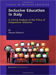 9789460913402 Inclusive Education in Italy: A Critical Analysis of the Policy of Integrazione Scolastica