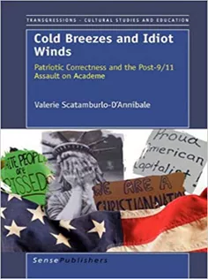 9789460914089 Cold Breezes and Idiot Winds: Patriotic Correctness and the Post-9/11 Assault on Academe