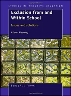 Exclusion from and Within School: Issues and Solutions