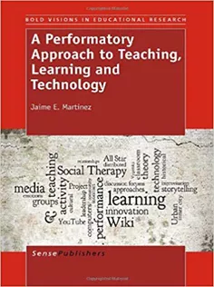 A Performatory Approach to Teaching, Learning and Technology