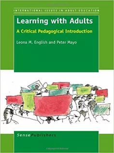 Learning with Adults: A Critical Pedagogical Introduction