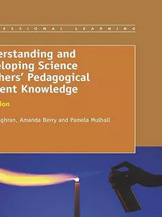 Understanding and Developing Science Teachers Pedagogical Content Knowledge