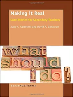 Making It Real: Case Stories for Secondary Teachers