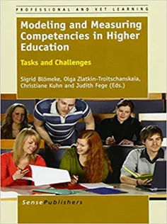 Modeling and Measuring Competencies in Higher Education: Tasks and Challenges