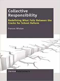 Collective Responsibility: Redefining What Falls Between the Cracks for School Reform