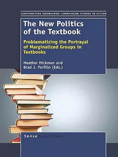 The New Politics of the Textbook: Problematizing the Portrayal of Marginalized Groups in Textbooks