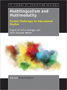 Multilingualism and Multimodality: Current Challenges for Educational Studies
