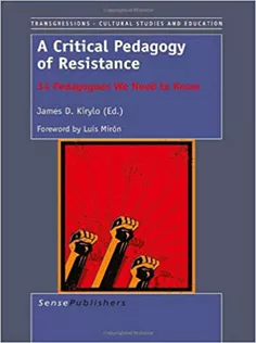 A Critical Pedagogy of Resistance: 34 Pedagogues We Need to Know