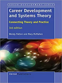 Career Development and Systems Theory: Connecting Theory and Practice