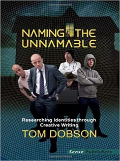 9789462096394 Naming the Unnamable: Researching Identities Through Creative Writing