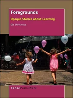 Foregrounds: Opaque Stories About Learning