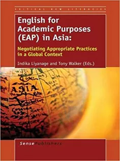English for Academic Purposes (EAP) in Asia: Negotiating Appropriate Practices in A Global Context