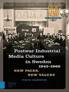 9789462984929 Post-war Industrial Media Culture in Sweden, 1945-1960