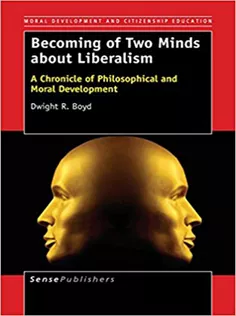 Becoming of Two Minds About Liberalism: A Chronicle of Philosophical and Moral Development