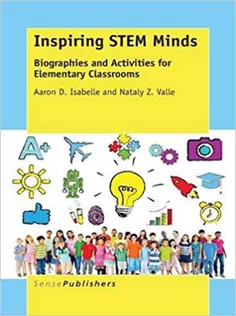 Inspiring STEM Minds: Biographies and Activities for Elementary Classrooms