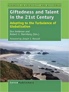 Giftedness and Talent in the 21St Century: Adapting to the Turbulence of Globalization