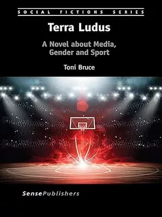 Terra Ludus: A Novel About Media, Gender and Sport