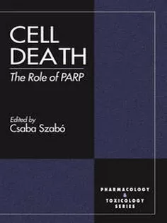 CELL DEATH The Role of Poly (ADP-ribose) Polymerase