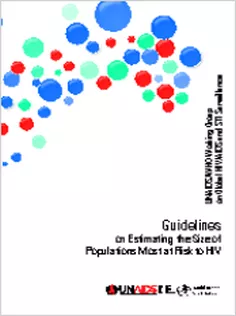 Guidelines on Estimating the Size of Populations Most at Risk to HIV