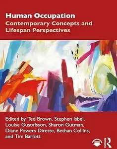 Human Occupation: Contemporary Concepts and Lifespan Perspectives