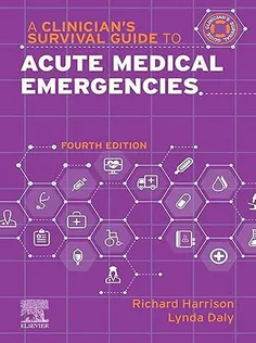 A Clinician’s Survival Guide to Acute Medical Emergencies