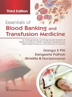 Essentials of Blood Banking and Transfusion Medicine