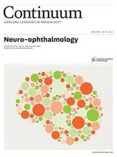 CONTINUUM Lifelong Learning in Neurology Neuro-ophthalmology Volume 31 Issue 2