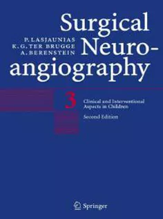 Surgical Neuroangiography 3: Clinical and Interventional Aspects in Children