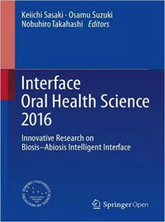 Interface Oral Health Science 2016