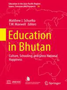 Education in Bhutan: Culture, Schooling, and Gross National Happiness