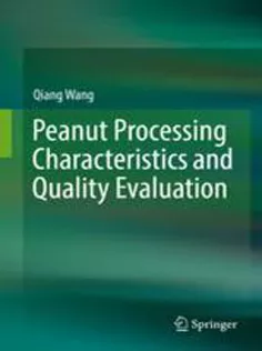 9789811061745 Peanut Processing Characteristics and Quality Evaluation