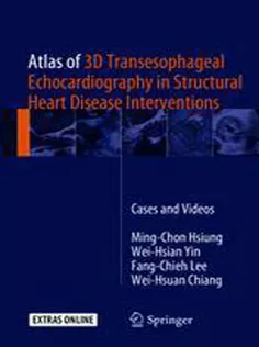 Atlas of 3D Transesophageal Echocardiography in Structural Heart Disease Interventions