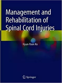 Management and Rehabilitation of Spinal Cord Injuries