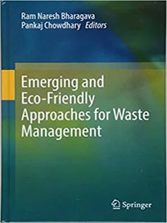 Emerging and Eco-Friendly Approaches for Waste Management
