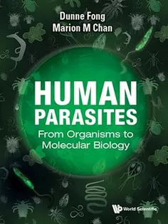 Human Parasites: From Organisms to Molecular Biology