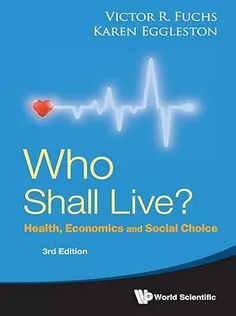 Who Shall Live? Health, Economics And Social Choice